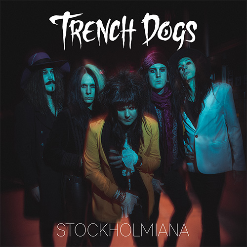 Out now! Trench Dogs – Stockholmiana